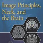 Image Principles, Neck, and the Brain - 2016