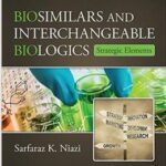 Biosimilars and Interchangeable Biologics: Strategic Elements - 2016