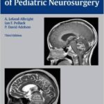Principles and Practice of Pediatric Neurosurgery - 2015