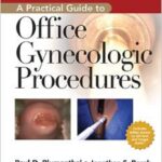 A Practical Guide to Office Gynecologic Procedures - 2013