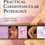 Practical Cardiovascular Pathology -BURKE - 2011