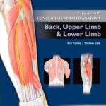Lippincott`s Concise Illustrated Anatomy- VOLUME 1: Back, Upper Limb and Lower Limb - 2012