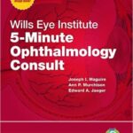 Wills Eye Institute 5-Minute Ophthalmology Consult - 2012