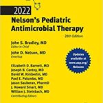 Pediatric Antimicrobial Therapy Nelson’s - 2022