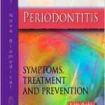Periodontitis: Symptoms, Treatment and Prevention - 2010