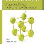 Nutritional Biochemistry: Current Topics in Nutrition Research - 2015