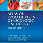 Atlas of Procedures in Gynecologic Oncology - Barakat - 2013