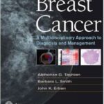 Breast Cancer : A Multidisciplinary Approach to Diagnosis and Managmenet - 2010
