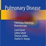 Pulmonary Disease: Pathology, Radiology, Bronchoscopy - 2020