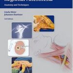 Atlas of Peripheral Regional Anesthesia: Anatomy and Techniques - 2016