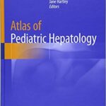 Atlas of Pediatric Hepatology - 2018