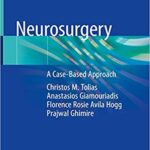 Neurosurgery: A Case-Based Approach - 2019