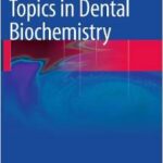 Topics in Dental Biochemistry - 2011