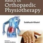 Basics of Orthopedic Physiotherapy - 2013