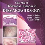 Color Atlas of Differential Diagnosis in Dermatopathology - 2014