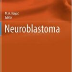 Neuroblastoma (Pediatric Cancer: Diagnosis, Therapy, and Prognosis - 2012